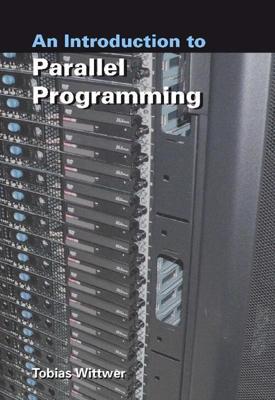 An Introduction to Parallel Programming - T. Wittwer - eBook (9789071301780) An Introduction to Parallel Programming - T. Wittwer - eBook (9789071301780)