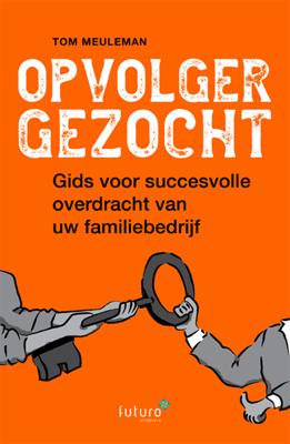 Opvolger gezocht - Tom Meuleman - eBook (9789492939555)
