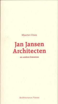 Jan Jansen architecten - Koen Kleijn, Maarten Kloos - Paperback (9789461400208)