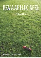 Gevaarlijk spel - Marjolein van der Gaag - eBook (9789082058673)