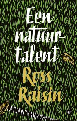 Een natuurtalent - Ross Raisin - ebook