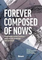 Forever Composed of Nows: Celebrating Jeanne Gaakeer's work on law, language and literature (English Edition)