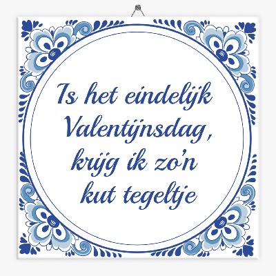 Spreuk tegeltje is het eindelijk Valentijnsdag