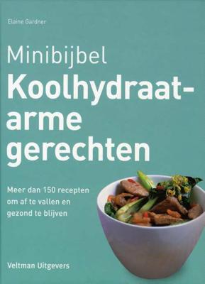 Minibijbel - Koolhydraatarme gerechten - Elaine Gardner - Hardcover (9789048306190) Minibijbel - Koolhydraatarme gerechten - Elaine Gardner - Hardcover (9789048306190)