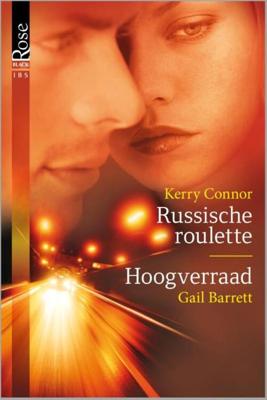 Russische roulette ; Hoogverraad - Gail Barrett, Kerry Connor - eBook (9789461707192)