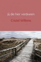 Cristel  Willems Jij die hier verdween