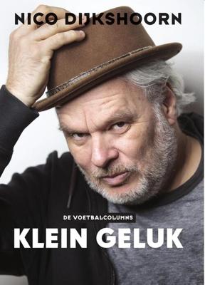 Klein geluk - Nico Dijkshoorn - eBook (9789067973144) Klein geluk - Nico Dijkshoorn - eBook (9789067973144)