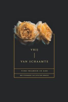 Vrij van schaamte - Love God Greatly - Paperback (9781034049623)