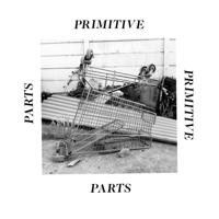 Parts Primitive - LP (0630125984529)