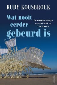 Wat nooit eerder gebeurd is - Rudy Kousbroek - ebook