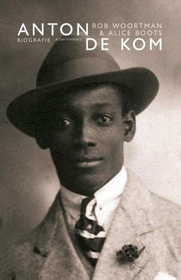 Anton de Kom - Alice Boots, Rob Woortman - Paperback (9789045032825)