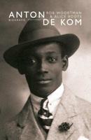 Anton de Kom - Alice Boots, Rob Woortman - Paperback (9789045032825)