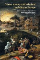 Crime, money and criminal mobility in Europe - Petrus C. van Duyne, Stefano Donati, Jackie Harvey, Almir Maljevic, Klaus von Lampe - ebook