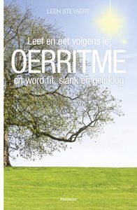 Leef en eet volgens je oerritme en wordt fit, slank en gelukkig - Leen Steyaert - ebook