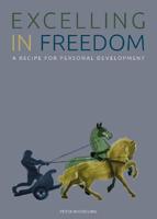 Excelling in Freedom (English Edition)