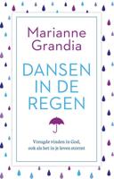 Dansen in de regen - Marianne Grandia - Hardcover (9789029726528)