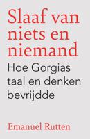 Slaaf van niets en niemand - Emanuel Rutten - ebook - thumbnail