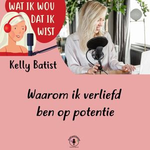 Waarom ik verliefd ben op potentie