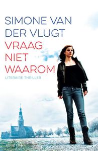 Vraag niet waarom - Simone van der Vlugt - ebook