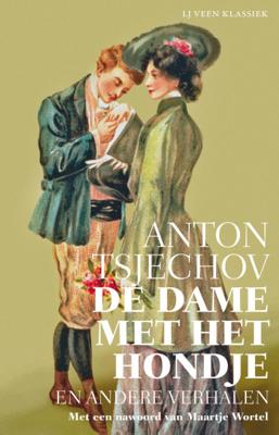 Anton  Tsjechov LJ Veen Klassiek   De dame met het hondje en andere verhalen