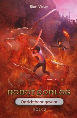 Robotoorlog - Boek 2: Onzichtbaar gevaar - Rian Visser - ebook