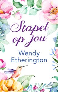 Stapel op jou - Wendy Etherington - ebook