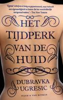 Het tijdperk van de huid - Dubravka Ugresic - Paperback (9789038807416)