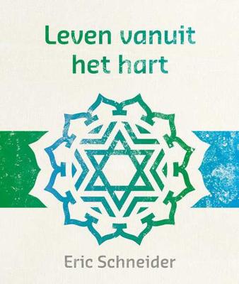 Leven vanuit het hart - Eric Schneider - Paperback (9789492066060)
