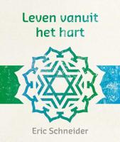 Leven vanuit het hart - Eric Schneider - Paperback (9789492066060)