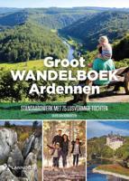Groot Wandelboek Ardennen - Julien van Remoortere - Hardcover (9789401466509)