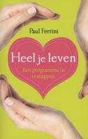 Heel je leven - Paul Ferrini - Paperback (9789020208436)