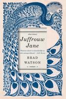 Juffrouw Jane - Brad Watson - ebook