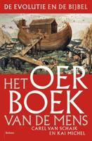 Het oerboek van de mens - Carel van Schaik, Kai Michel - eBook (9789460030475)