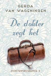 De dokter zegt het - Gerda van Wageningen - ebook