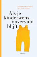 Als je kinderwens onvervuld blijft - Lode Godderis, Shanti van Genechten - eBook (9789401462358)