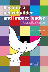 Become a peacebuilder and impact leader - Saskia Harkema - ebook