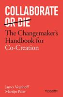 Collaborate or Die, English edition: The co-creation book for change makers