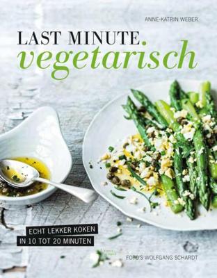 Last minute vegetarisch - Anne-Katrin Weber - Paperback (9789462502161) Last minute vegetarisch - Anne-Katrin Weber - Paperback (9789462502161)