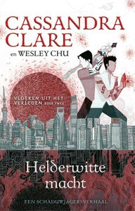 Helderwitte macht - Cassandra Clare - ebook