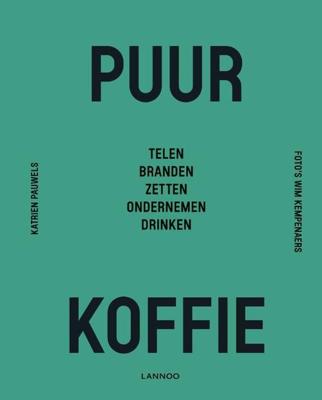 Puur koffie - Katrien Pauwels - Hardcover (9789401461566) Puur koffie - Katrien Pauwels - Hardcover (9789401461566)