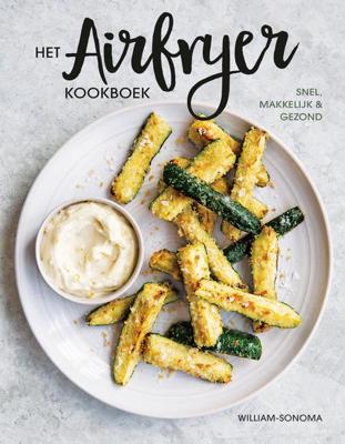 Het Airfryer kookboek - Williams-Sonoma - Hardcover (9789021574424) Het Airfryer kookboek - Williams-Sonoma - Hardcover (9789021574424)