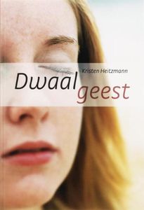 Dwaalgeest - Kristen Heitzmann - ebook