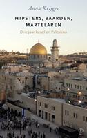 Hipsters, baarden, martelaren: Ontmoetingen in Israël en Palestina
