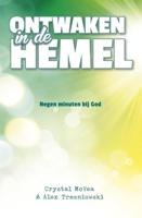 Ontwaken in de hemel - Chrystal McVea, Alex Tresniowski - ebook