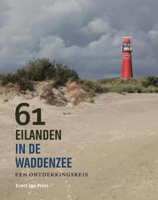 61 eilanden in de Waddenzee - Evert Jan Prins - Hardcover (9789056156732)