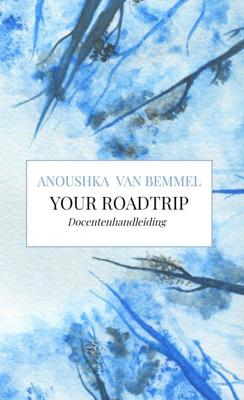 Your Roadtrip (docentenhandleiding) - Anoushka van Bemmel - Paperback (9789402199642) Your Roadtrip (docentenhandleiding) - Anoushka van Bemmel - Paperback (9789402199642)