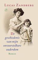 De geschiedenis van mijn onvoorstelbare ouderdom - Lucas Zandberg - ebook