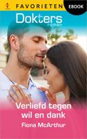 Verliefd tegen wil en dank - Fiona McArthur - ebook