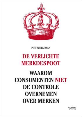 De verlichte merkdespoot - Piet Wulleman - eBook (9789401408295) De verlichte merkdespoot - Piet Wulleman - eBook (9789401408295)
