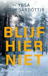 Blijf hier niet - Yrsa Sigurdardottir - ebook